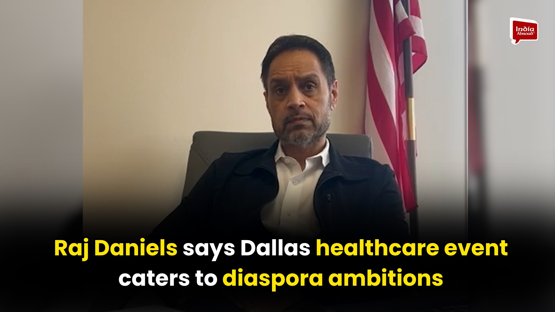 Raj Daniels says Dallas healthcare event caters to diaspora ambitions